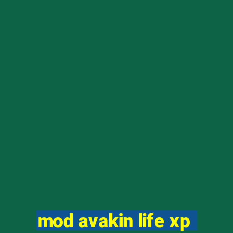 mod avakin life xp